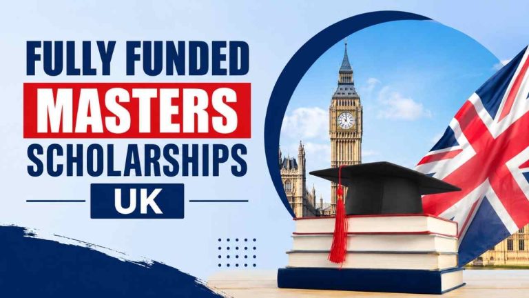 Fully Funded Masters Scholarships UK